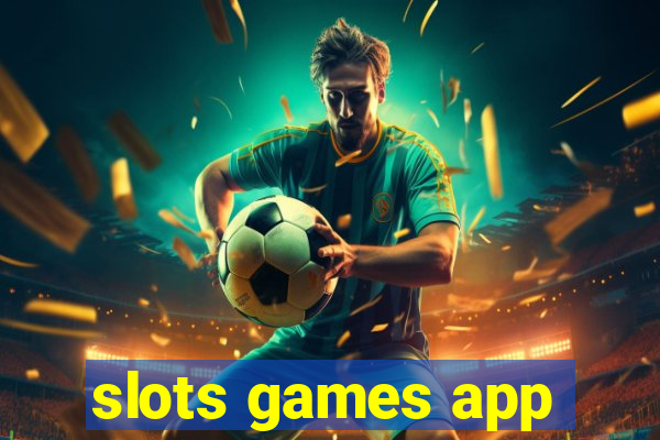 slots games app